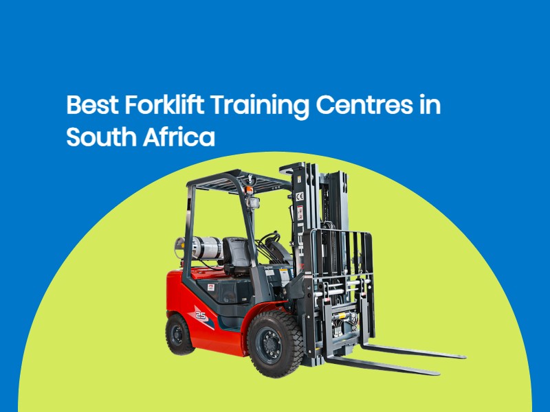 10 Best Forklift Training Centres in South Africa: Courses & Fees