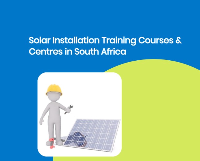 Top Solar Installation Training Courses & Centres in South Africa